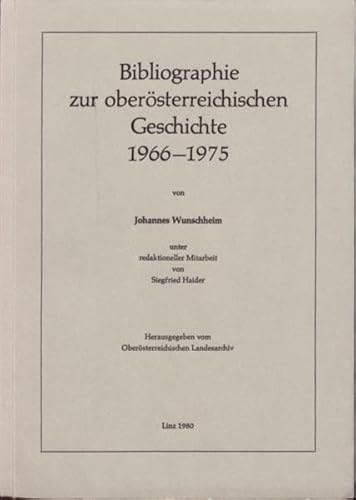 Beispielbild fr Ergnzungsbnde zu den Mitteilungen des Obersterreichischen Landesarchivs / Bibliographie zur obersterreichischen Geschichte 1966-1975 zum Verkauf von Buchmarie