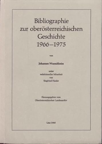 9783900313319: Bibliographie zur oberosterreichischen Geschichte 1966-1975 (Erganzungsband zu den Mitteilungen des Oberosterreichischen Landesarchivs)