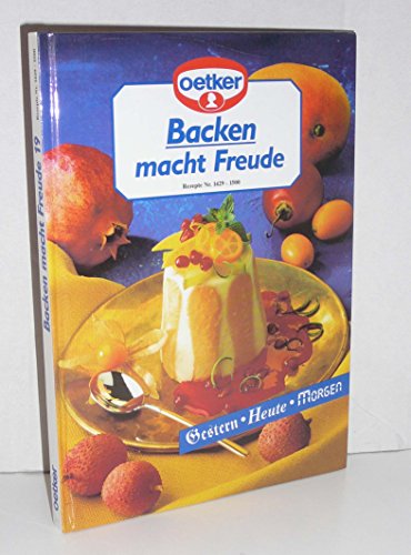 9783900332198: Backen macht Freude 19: Gestern - Heute - Morgen