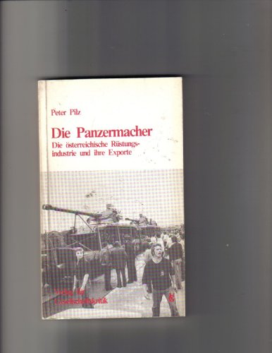 Beispielbild fr Die Panzermacher. Die sterreichische Rstungsindustrie und ihre Exporte zum Verkauf von medimops