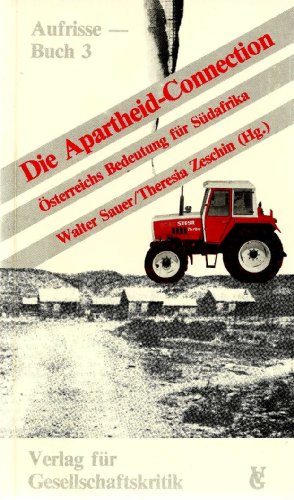 Beispielbild fr Die Apartheid-Connection: sterreichs Bedeutung fur Sudafrika (Aufrisse-Buch) zum Verkauf von Basler Afrika Bibliographien