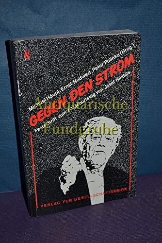 9783900351564: Gegen den Strom: Festschrift zum 70. Geburtstag von Josef Hindels
