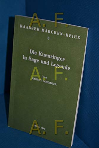 Die Kuenringer. In Sage und Legende. Band 6. - Schindler, Margot