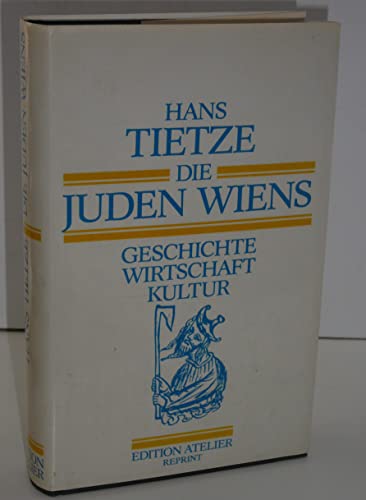 9783900379056: Die Juden Wiens: Geschichte - Wirtschaft - Kultur