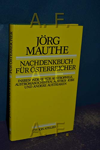 Beispielbild fr Nachdenkbuch fr sterreicher: Insbesondere fr Austrophile, Austromasochisten, Austrophobe und andere Austriaken zum Verkauf von medimops