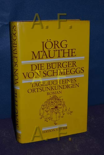 Stock image for Die Brger von Schmeggs. Tagebuch eines Ortsunkundigen. Roman for sale by medimops