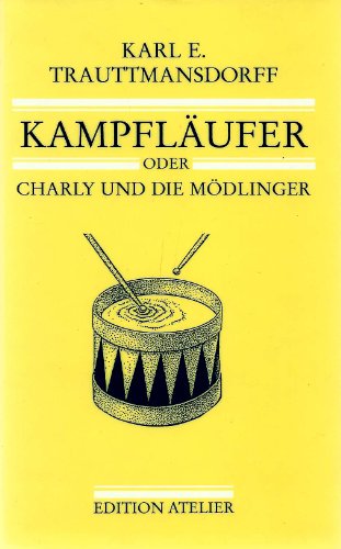 9783900379698: Kampfläufer, oder, Charly und die Mödlinger (German Edition)