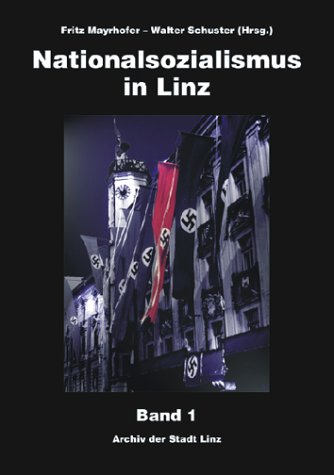 Beispielbild fr Nationalsozialismus in Linz . zum Verkauf von Antiquariat Luechinger