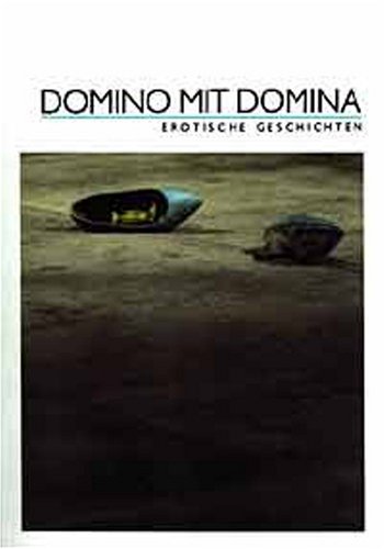 Beispielbild fr Domino mit Domina: Erotische Geschichten zum Verkauf von medimops