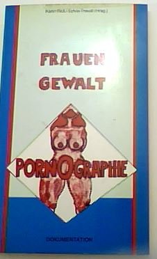 Beispielbild fr Frauen - Gewalt - Pornographie. Dokumentation zum Symposium zum Verkauf von medimops