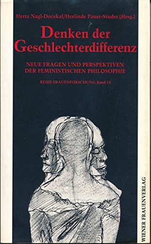 Stock image for DENKEN DER GESCHLECHTERDIFFERENZ Neue Fragen Und Perspertiven Der Feministischen Philosophie for sale by Zane W. Gray, BOOKSELLERS