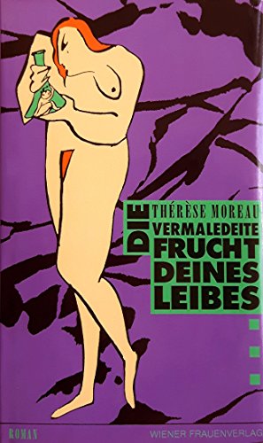 9783900399610: Die vermaledeite Frucht deines Leibes. Roman