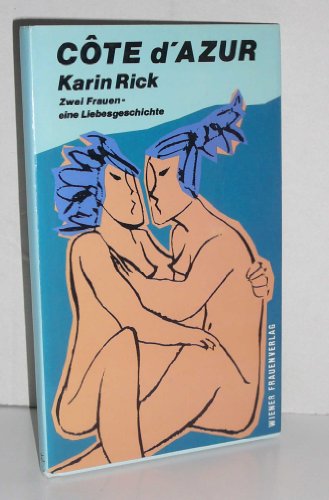 Stock image for Cote d'Azur: zwei Frauen - eine Liebesgeschichte for sale by Gerald Wollermann