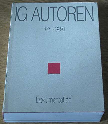 9783900419103: IG Autoren 1971-1991: Von der Grndung bis zum Literaturhaus : Dokumentation