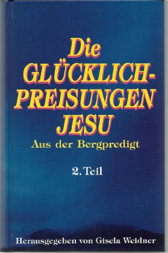 9783900427030: Die Glcklichpreisungen Jesu: Aus der Bergpredigt (Livre en allemand)