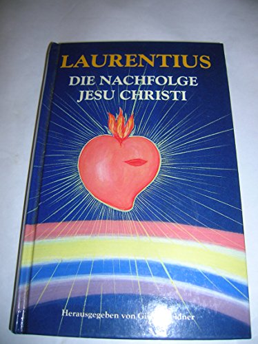 Stock image for Laurentius - Die Nachfolge Jesu Christi for sale by Antiquariat Mander Quell