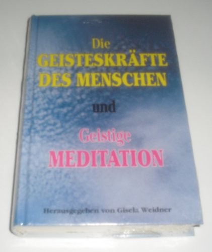 Stock image for Die Geisteskrfte des Menschen und geistige Meditation for sale by bookdown