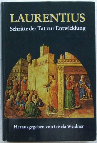 Stock image for Laurentius: Schritte der Tat zur Entwicklung for sale by Buchhandlung Loken-Books