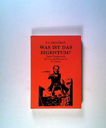 Was ist das Eigentum? Erste Denkschrift. - Proudhon, Pierre-Joseph