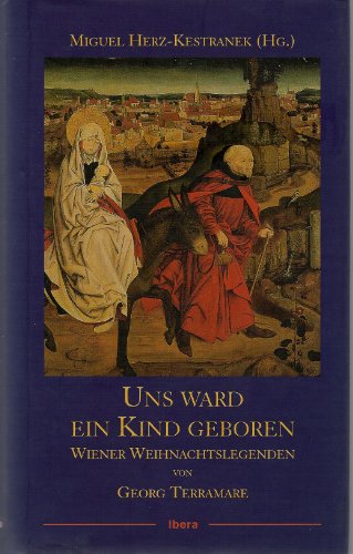 Beispielbild fr Uns ward ein Kind geboren. Wiener Weihnachstlegenden zum Verkauf von medimops