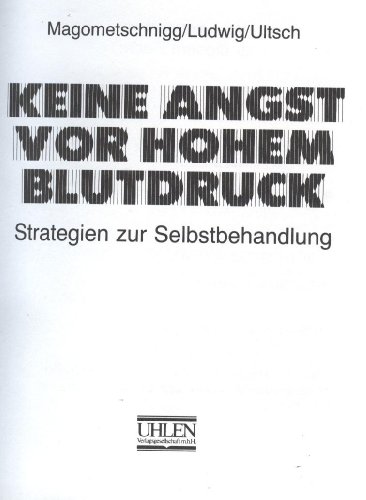 9783900466220: Keine Angst vor hohem Blutdruck: Strategien zur Selbstbehandlung - Magometschnigg, Dieter