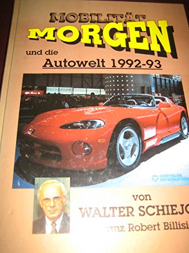 Beispielbild fr Mobilitt morgen und die Autowelt 1992-93 zum Verkauf von Antiquariat Wortschatz