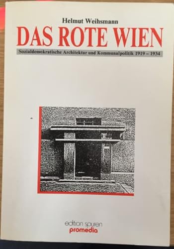 9783900478070: Das rote Wien: Sozialdemokratische Architektur und Kommunalpolitik, 1919-1934 (German Edition)
