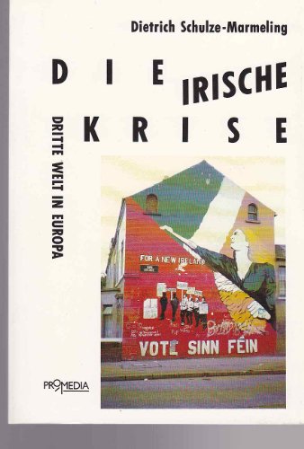Die irische Krise: Dritte Welt in Europa (German Edition) (9783900478230) by Schulze-Marmeling, Dietrich
