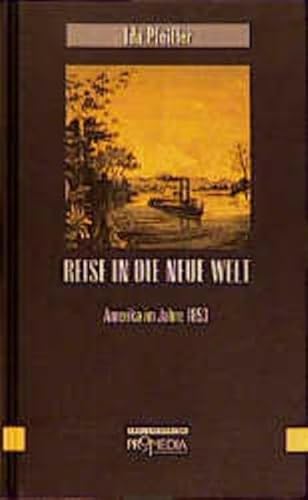 9783900478865: Reise in die neue Welt: Amerika im Jahre 1853