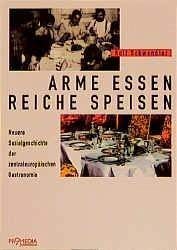 Imagen de archivo de Arme essen, Reiche speisen. a la venta por Concordia Books