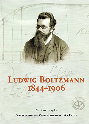 Imagen de archivo de Ludwig Boltzmann 1844-1906 : eine Ausstellung der Osterreichischen Zentralbibliothek fur Physik a la venta por Zubal-Books, Since 1961
