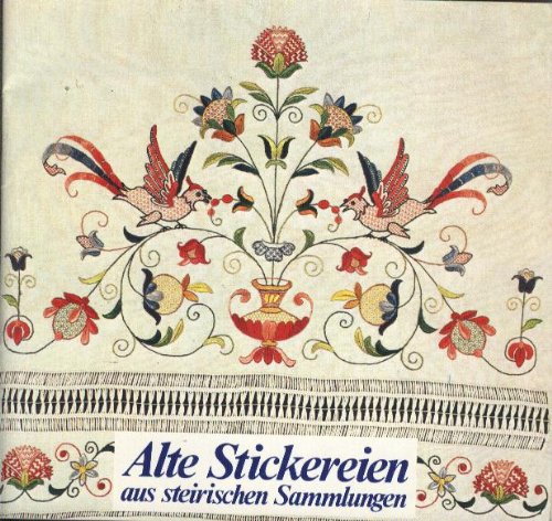 Stock image for Alte Stickereien aus steirischen Sammlungen (Heft 7) for sale by medimops
