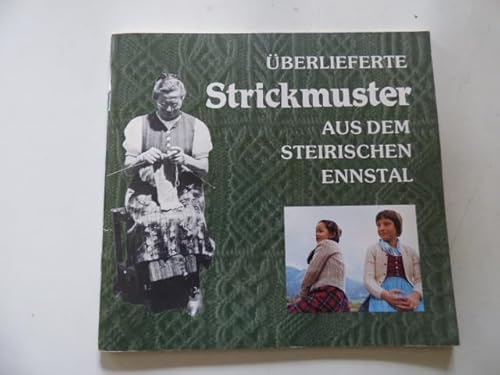 Beispielbild fr Uberlieferte Strickmuster Aus Dem Steirischen Ennstal Teil 1 zum Verkauf von Wonder Book