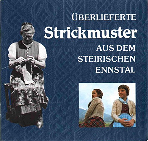 Beispielbild fr Uberlieferte Strickmuster Aus Dem Steirischen Ennstal Teil 3 zum Verkauf von Trip Taylor Bookseller