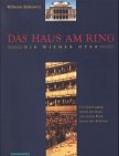 Das Haus am Ring. Die Wiener Oper.
