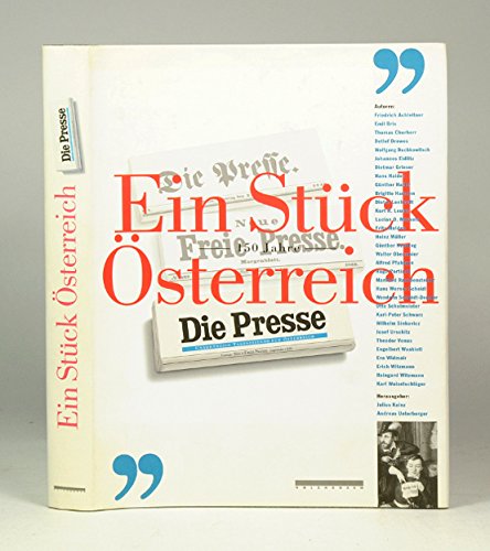 Beispielbild fr Ein Stck sterreich. 150 Jahre "Die Presse" zum Verkauf von medimops