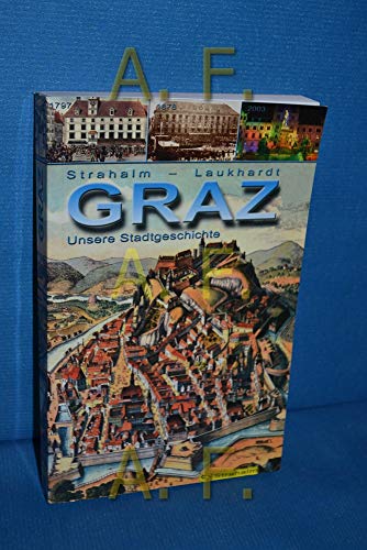 9783900526276: Graz. Eine Stadtgeschichte. - Werner Strahalm
