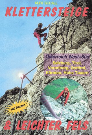 Beispielbild fr Klettersteige und leichter Fels. sterreich West und Sd. zum Verkauf von ANTIQUARIAT BCHERBERG Martin Walkner