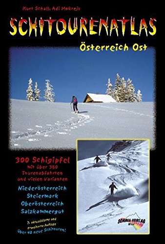 9783900533410: Schitourenatlas sterreich Ost. ber 300 Schitouren und mehr als 350 Tourenabfahrten in Niedersterr.,Obersterr.,Steiermark, Lungau u. Salzkammergut