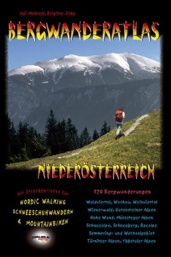 Beispielbild fr Bergwanderatlas Niedersterreich. 152 Bergwanderungen + viele Varianten. Mit Streckeninfos fr Nordi zum Verkauf von medimops