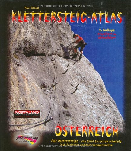 Beispielbild fr Klettersteigatlas sterreich. Alle lohnenden Klettersteige - von leicht bis extrem schwierig. 2., erw. u. akt. Aufl. DAS beliebte Standardwerk fr sterreich - im Ringbuchsystem! zum Verkauf von medimops