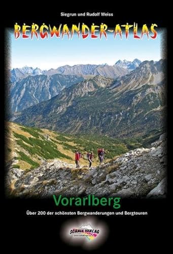 9783900533601: Bergwander-Atlas Vorarlberg: ber 200 der schnsten Bergwanderungen (inkl. Varianten mehr als 300 Wandervorschlge!)