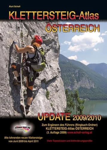 Beispielbild fr Update 2009/2010 zum Klettersteig-Atlas sterreich (3. Auflage 2009): Alle lohnenden neuen Klettersteige von Juni 2009 bis inkl. April 2011 ! Zum . (3. Auflage 2009, ISBN 978-3-900533-58-8) zum Verkauf von Antiquariat BuchX