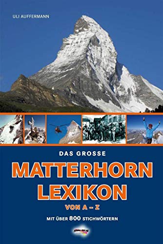 9783900533793: Auffermann, U: groe Matterhorn-Lexikon