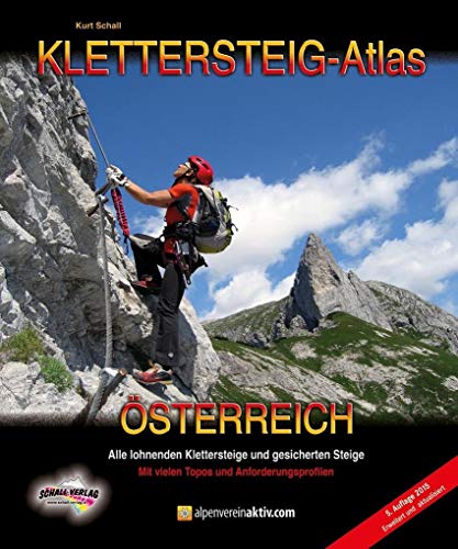 Beispielbild fr KLETTERSTEIG-ATLAS STERREICH (5. Auflage): Alle lohnenden Klettersteige - von leicht bis extrem schwierig & interessante gesicherte Steige u. berschreitungen - in einem Band! zum Verkauf von medimops