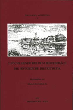 Stock image for Die historische Dietrichepik : 2. Pchlarner Heldenliedgesprch. Philologica Germanica 13. for sale by Wissenschaftliches Antiquariat Kln Dr. Sebastian Peters UG