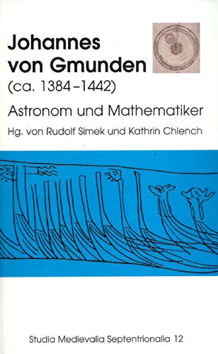 9783900538958: Johannes von Gmunden: (ca. 1384-1442) Astronom und Mathematiker (Livre en allemand)