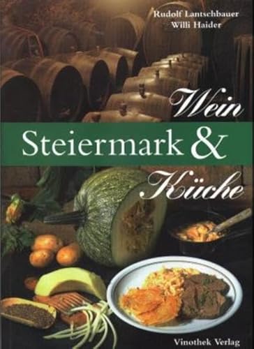 Imagen de archivo de Steiermark, Wein & Kche a la venta por medimops