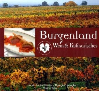 Stock image for Burgenland - Wein & Kulinarisches for sale by medimops