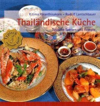 Stock image for Thailndische Kche: Typische Speisen und Rezepte for sale by medimops